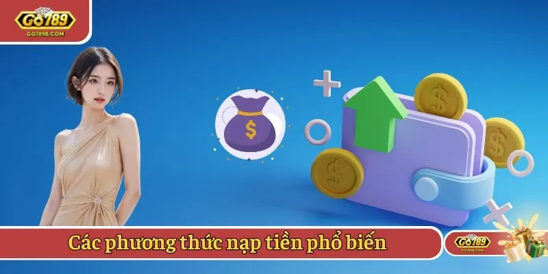 Các phương thức nạp tiền phổ biến 