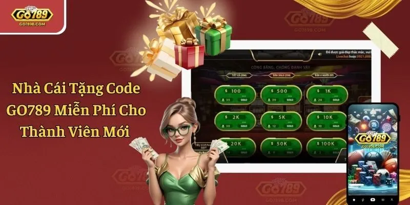 Nhà Cái Tặng Code GO789 Miễn Phí Cho Thành Viên Mới